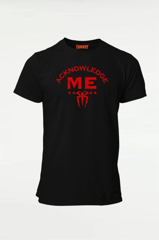 Roman Reigns Acknowledge me Custom T SHIRT