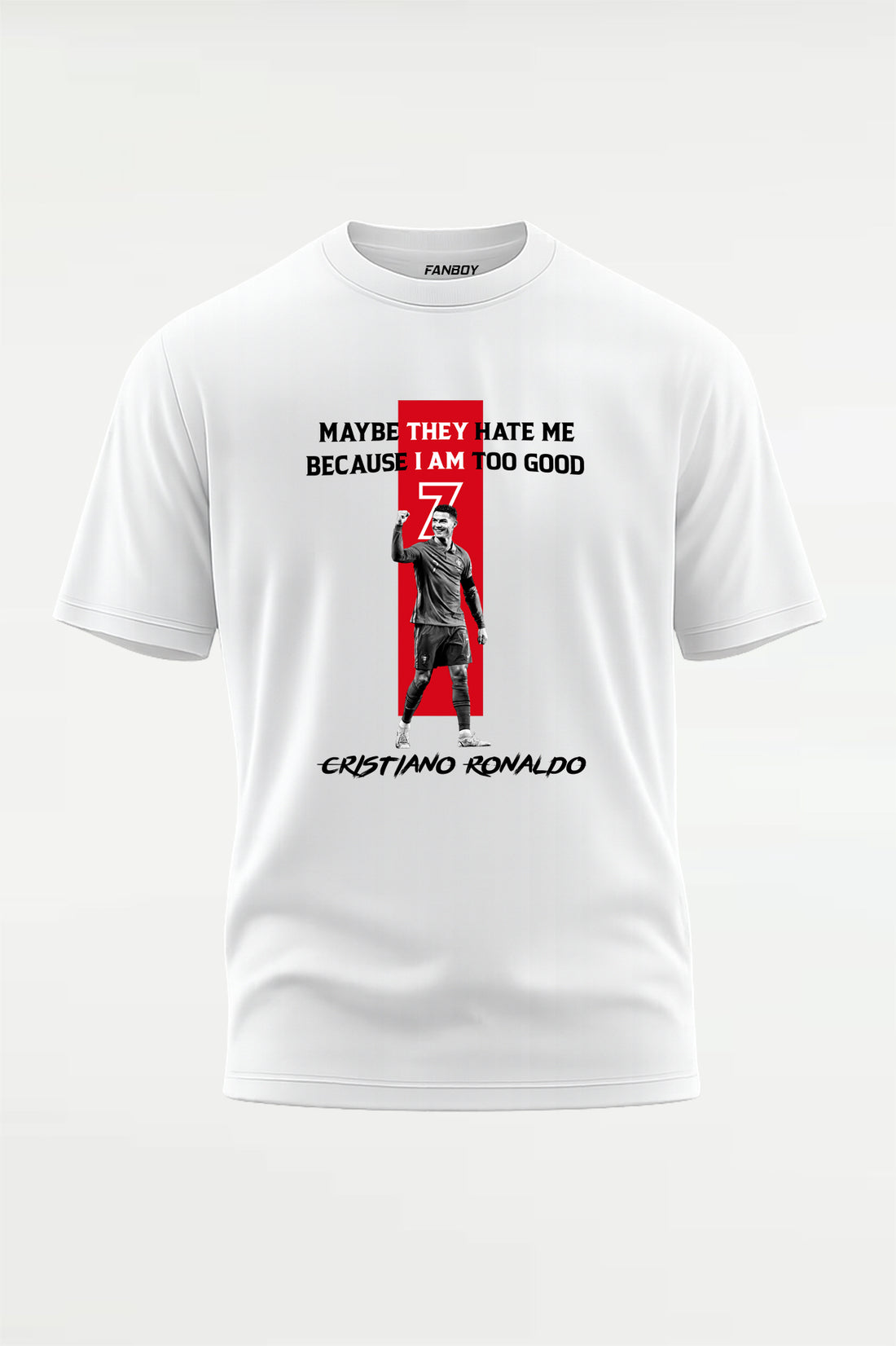 Cristiano Ronaldo Maybe They Hate Me Because I Am Too Good CR7 oversized white graphic T-shirt featuring football legend Ronaldo with iconic number 7 design for football fans.