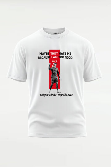 Cristiano Ronaldo Maybe They Hate Me Because I Am Too Good CR7 oversized white graphic T-shirt featuring football legend Ronaldo with iconic number 7 design for football fans.
