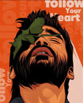 DHANUSH  - Follow Your heart Wall poster